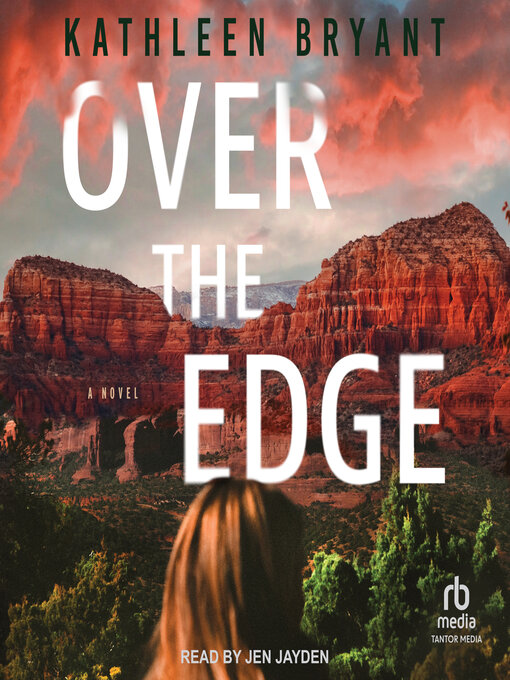 Title details for Over the Edge by Kathleen Bryant - Available